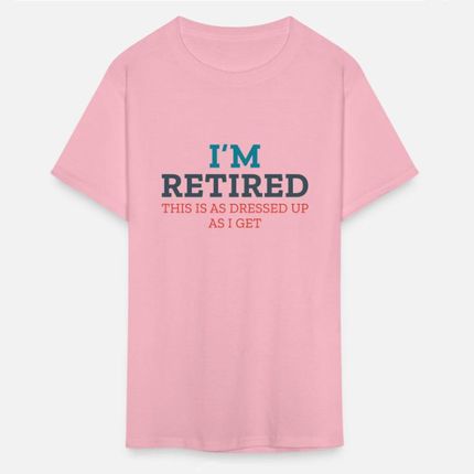 I’m Retired Tee